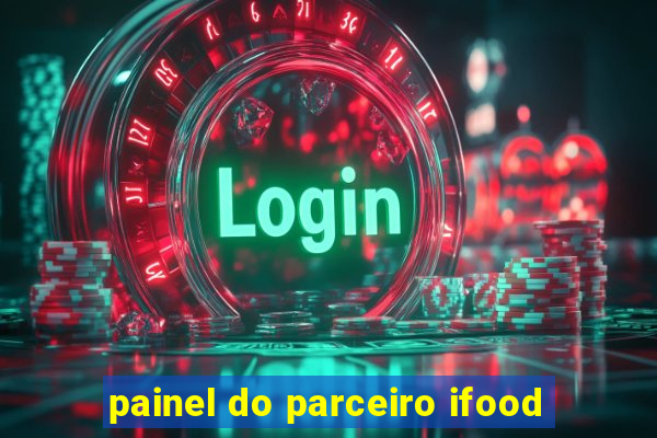 painel do parceiro ifood